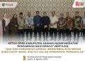KETUA DPRD ASAHAN HADIRI KEGIATAN PENGABDIAN MASYARAKAT BERSAMA KOMISI II DPR RI, IPDN, DAN PEMKAB ASAHAN